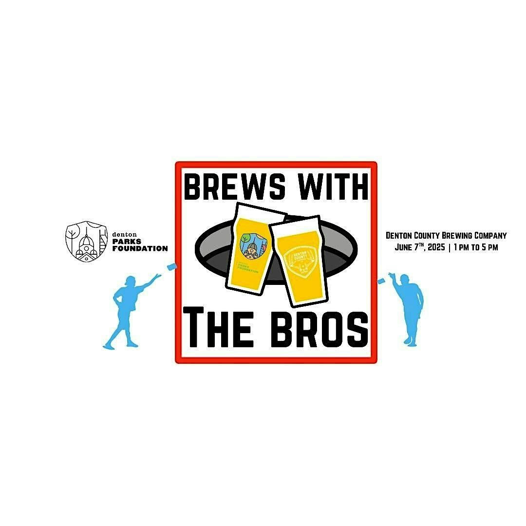 Brews with the Bros 2025, 7 June | Event in Denton | AllEvents