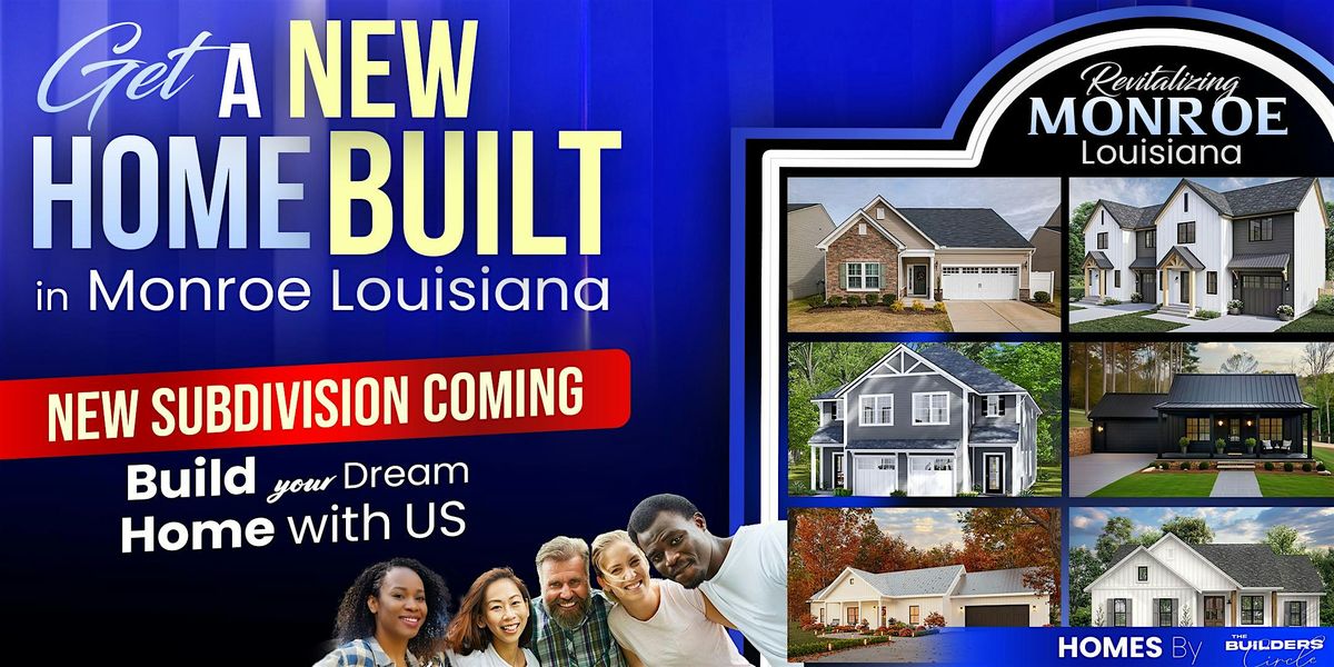 HOME BUYER EVENT - Yes! You Can BUY A NEW Construction Home in Monroe LA, 9 August | Event in West Monroe