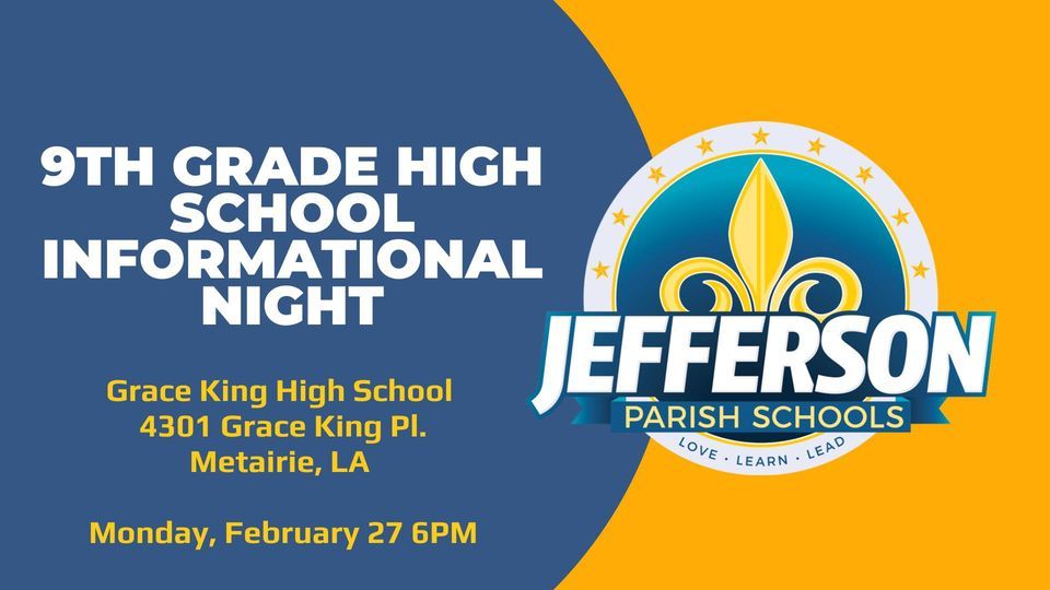 9th Grade High School Informational Night Grace King High School