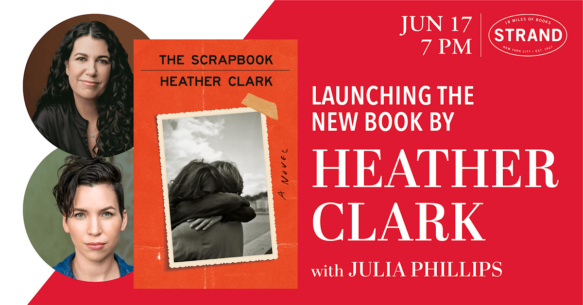 Heather Clark + Julia Phillips: The Scrapbook, 17 June | Event in New York | AllEvents