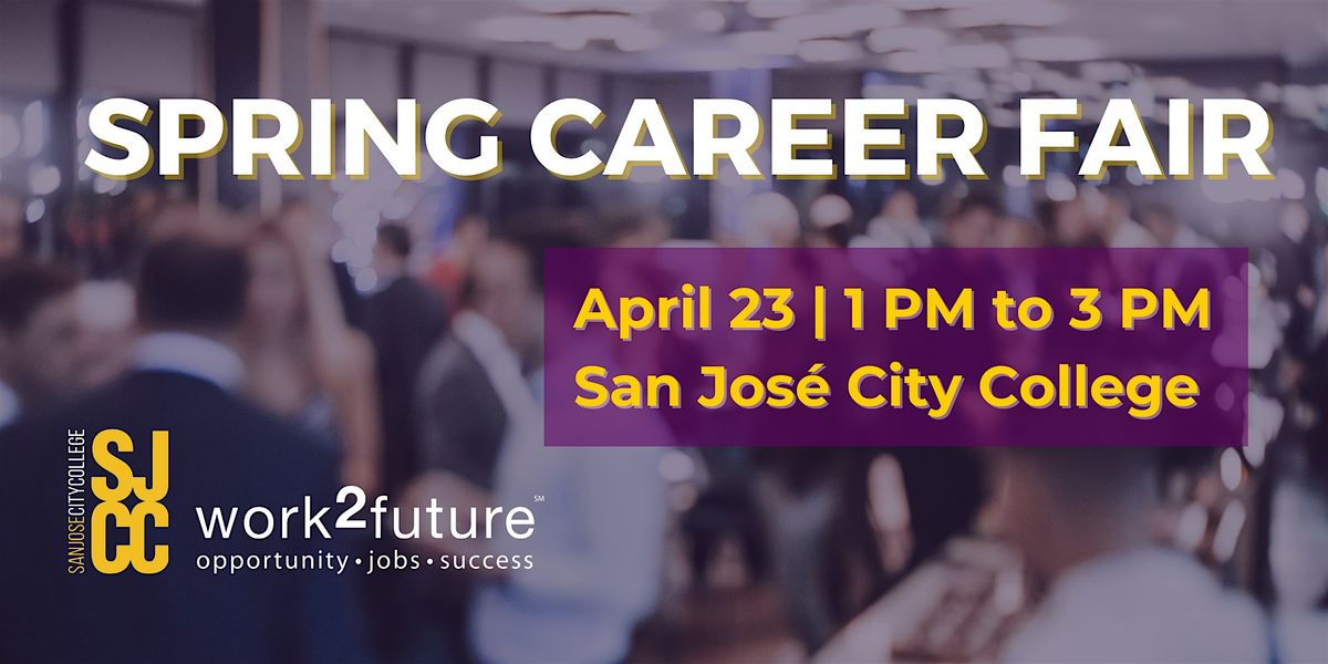 Spring Career Fair, San Jose City College, 23 April 2025 AllEvents