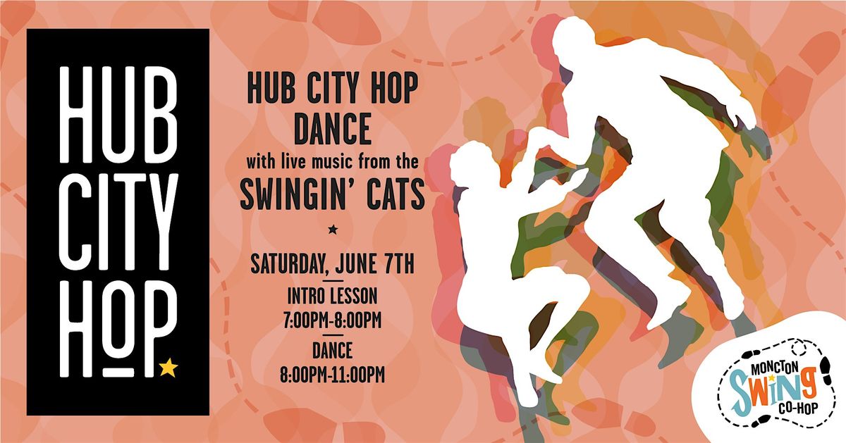 Hub City Hop Swing Dance, 7 June | Event in Moncton | AllEvents