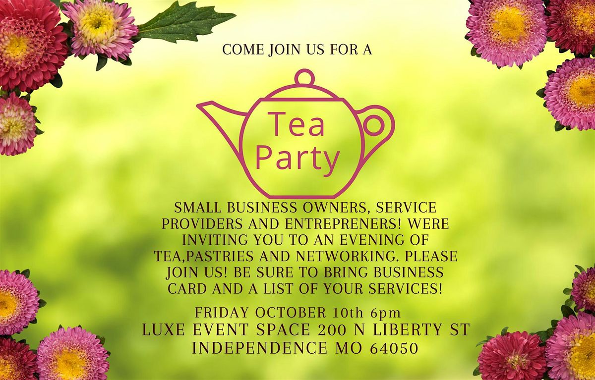 Small Business Networking Tea Party, 10 October | Event in Independence | AllEvents