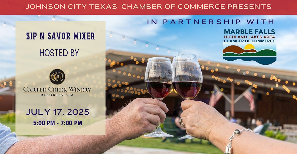 Sip & Savor Mixer: Carter Creek Winery Resort and Spa, 17 July | Event in Johnson City | AllEvents