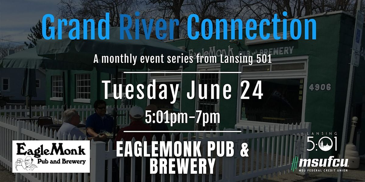 June 2025 Grand River Connection: EagleMonk Pub and Brewery, 24 June | Event in Lansing | AllEvents