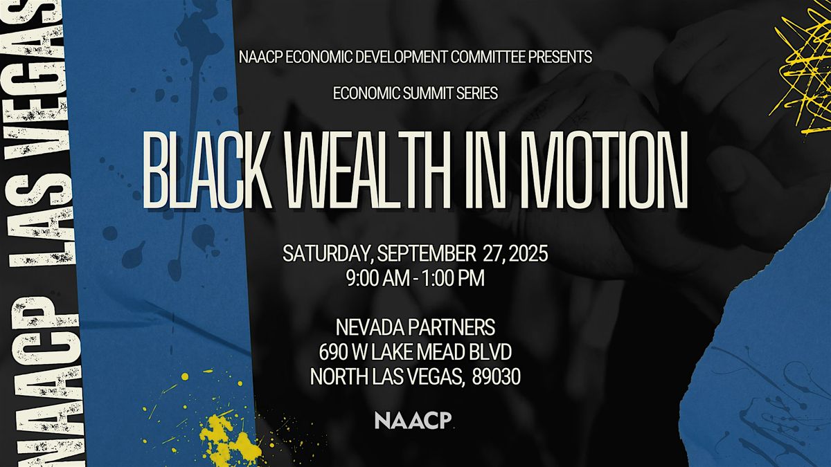 NAACP Economic Summit Series - Black Wealth in Motion, 27 September | Event in North Las Vegas | AllEvents