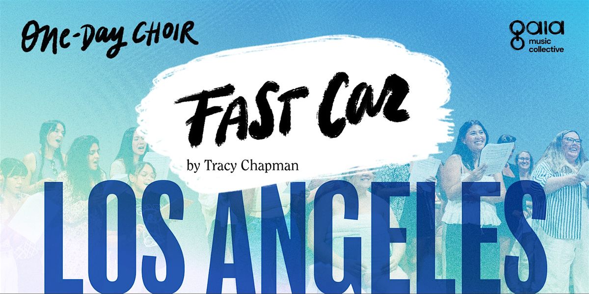 LOS ANGELES |"Fast Car" - Tracy Chapman | One-Day Choir, 30 July | Event in Los Angeles | AllEvents