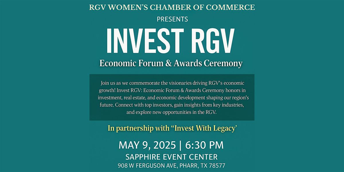INVEST RGV : Economic Forum & awards ceremony, 9 May | Event in Pharr | AllEvents