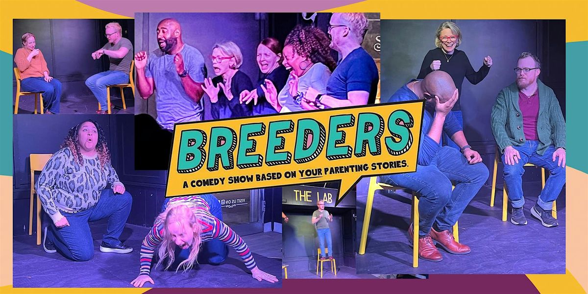 BREEDERS: A comedy show based on your parenting stories, 10 October | Event in Ambler | AllEvents