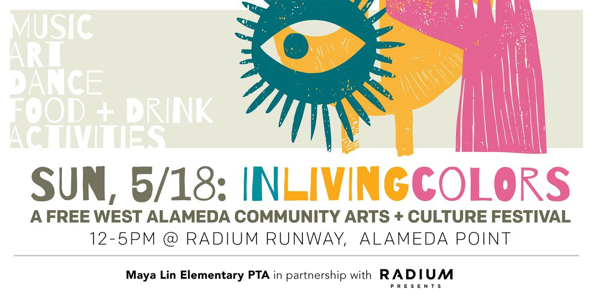 In Living Colors: A West Alameda Community Arts + Culture Festival, 18 May | Event in Alameda | AllEvents