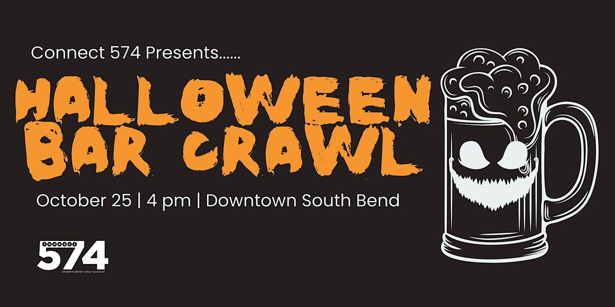 Connect 574's Halloween Bar Crawl, 25 October | Event in South Bend | AllEvents