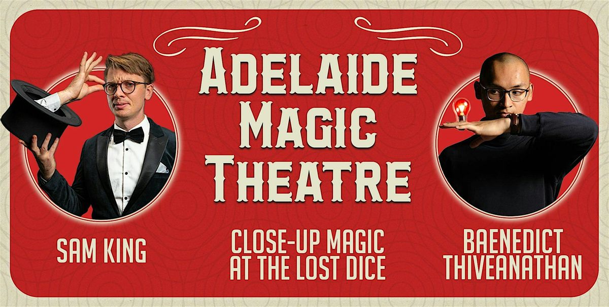 Close-Up Magic Show - Adelaide Magic Theatre  @The Lost Dice | Event in Adelaide | AllEvents
