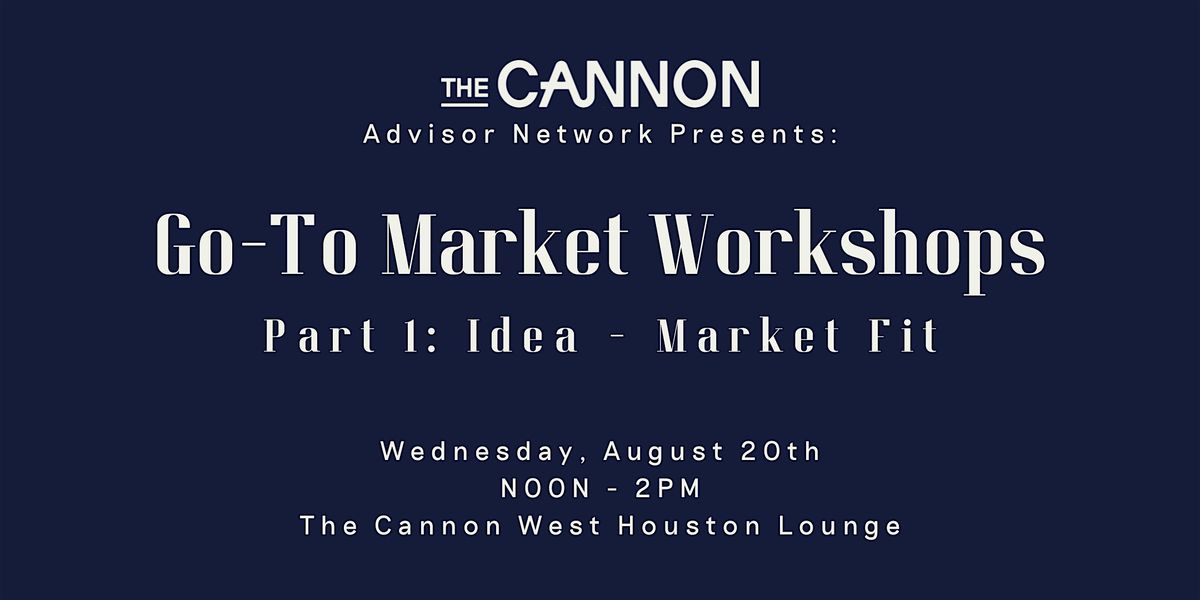 Go-To Market Workshops - Part 1: Idea - Market Fit, 20 August | Event in Houston | AllEvents