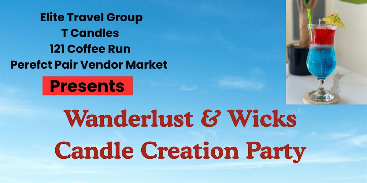 Wanderlust & Wicks Candle Creation Party, 24 August | Event in Warrensburg | AllEvents