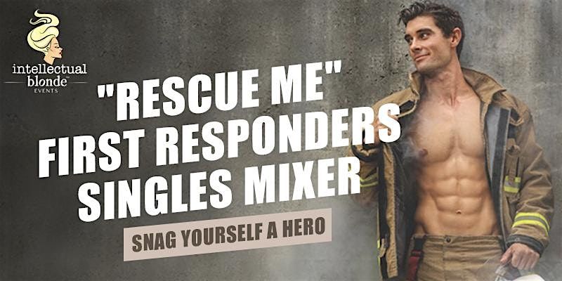 Rescue Me First Responder Singles Party I Downtown NYC, 16 May | Event in New York | AllEvents