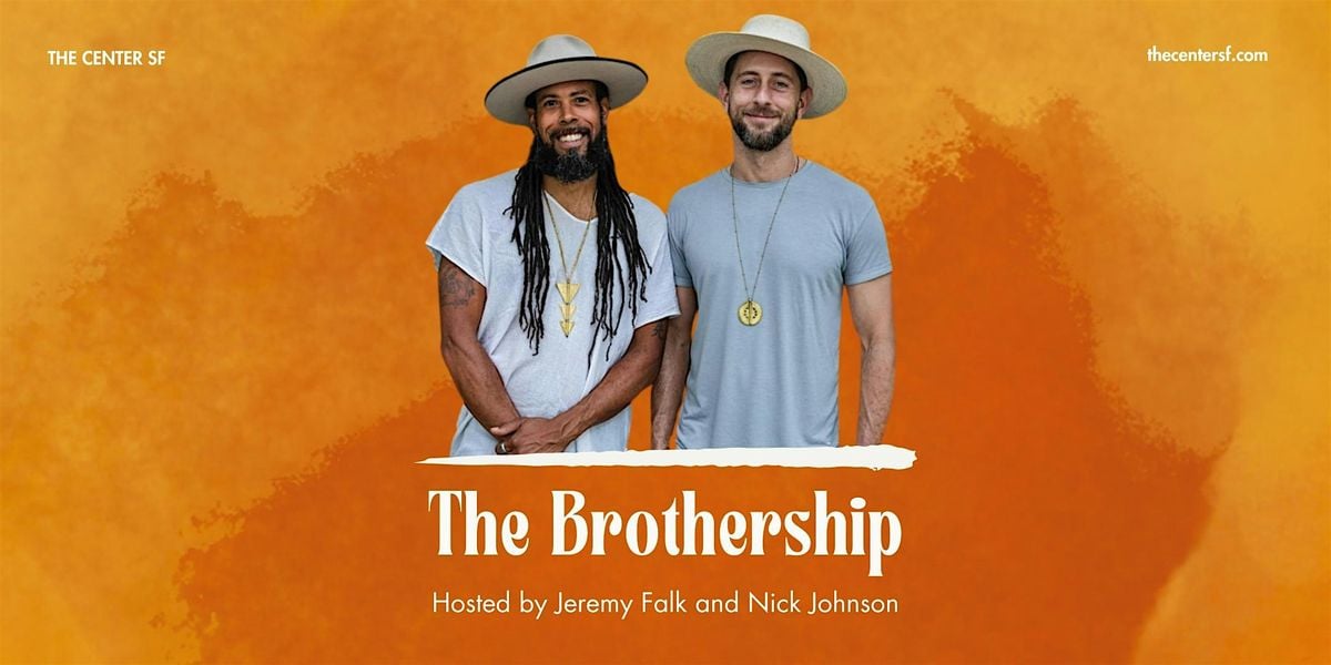 The Brothership with Jeremy Falk and Nick Johnson, 11 June | Event in San Francisco | AllEvents
