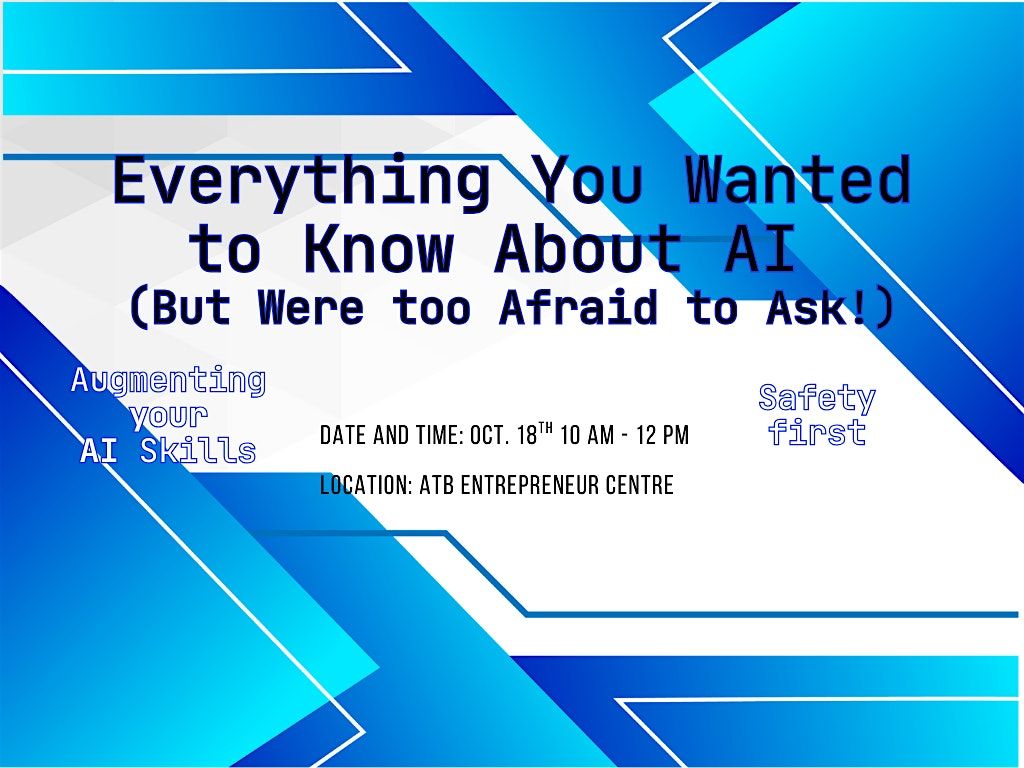 Everything You Wanted to Know About AI (But Were too Afraid to Ask!), 18 October | Event in Edmonton | AllEvents