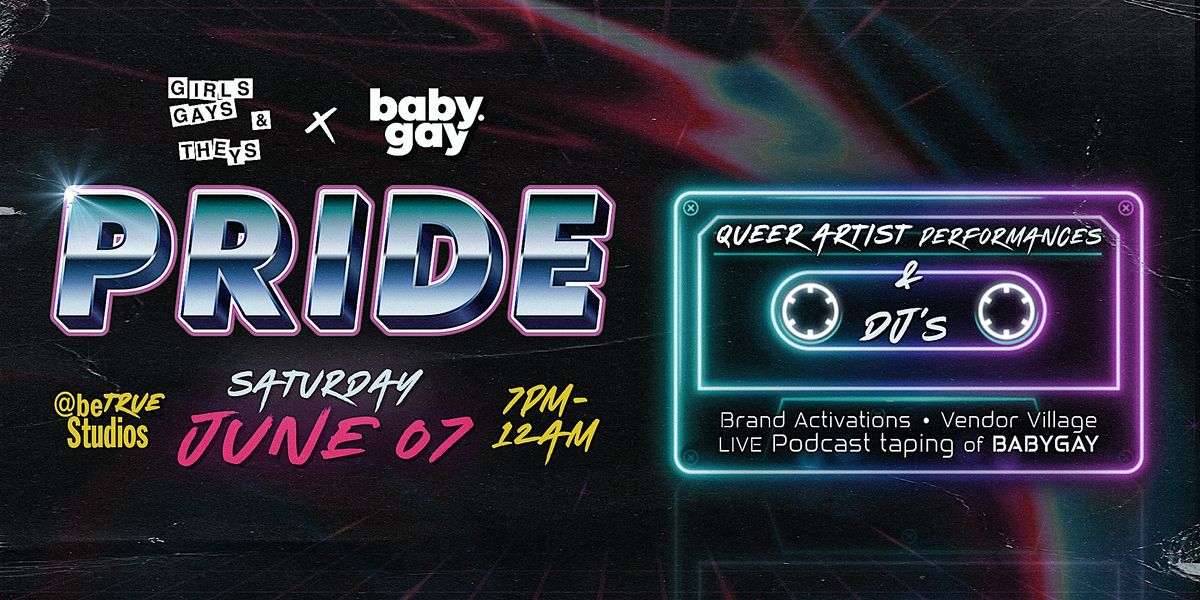 GIRLS, GAYS & THEYS PRIDE X BabyGay PRIDE, 7 June | Event in Hollywood | AllEvents