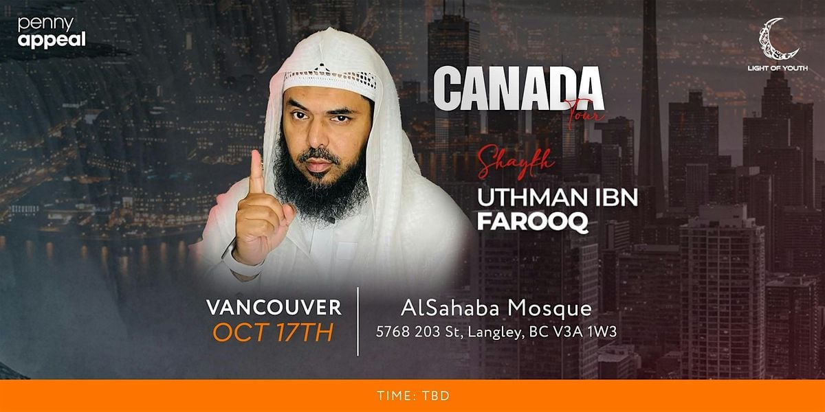 Shaykh Uthman Ibn Farooq - Canada Tour, 17 October | Event in Langley | AllEvents