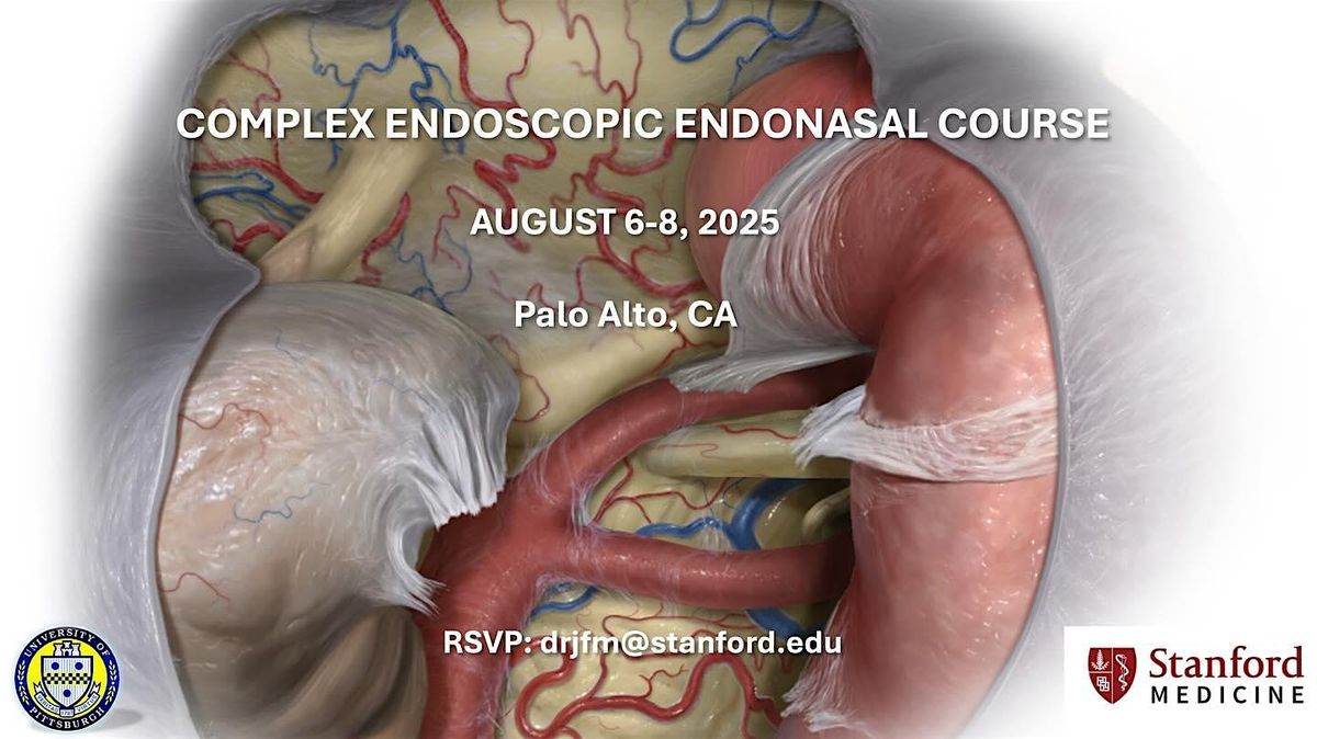 2025 STANFORD COMPLEX ENDOSCOPIC ENDONASAL SURGERY COURSE, 6 August | Event in Stanford | AllEvents