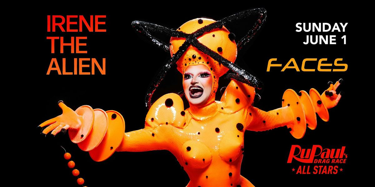 Irene the Alien Live at Faces Nightclub, 1 June | Event in Sacramento | AllEvents