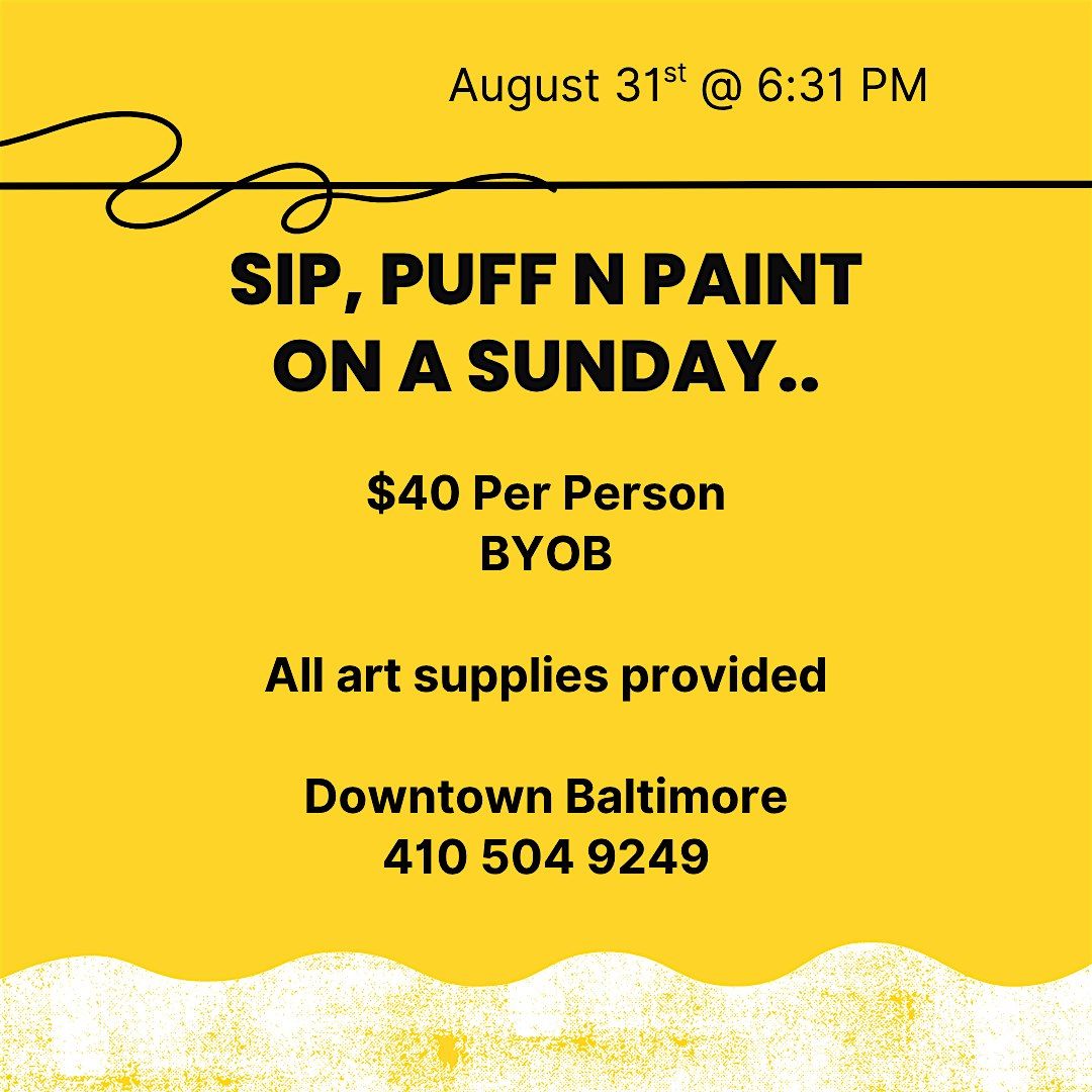 A Sunday Sip, Puff n Paint Experience!, 31 August | Event in Baltimore | AllEvents