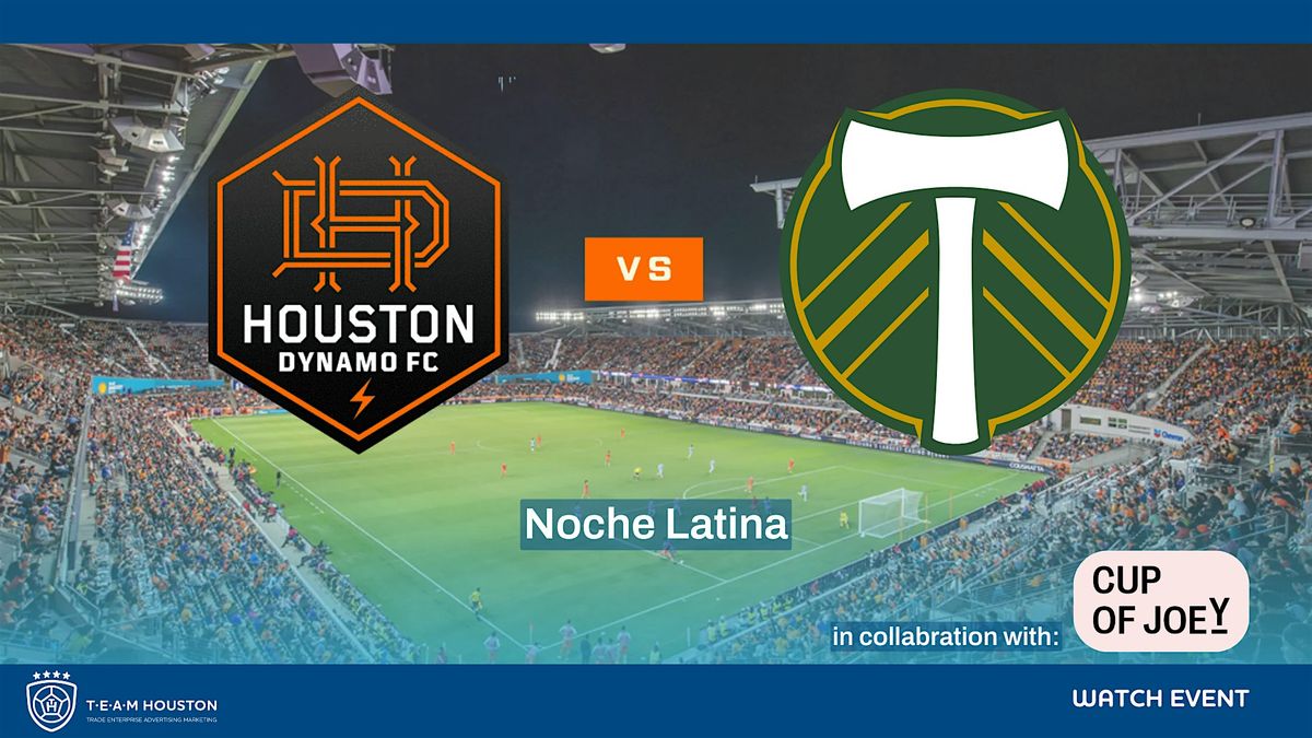 T.E.A.M. Houston - Watch Event - Houston Dynamo FC vs Portland, 20 September | Event in Houston | AllEvents