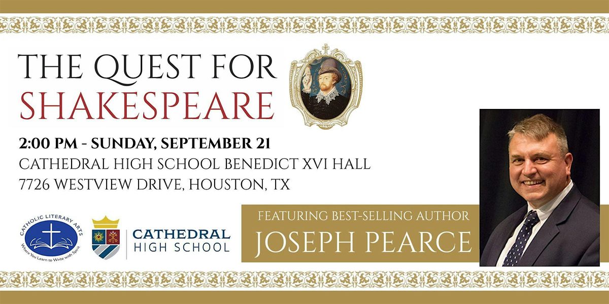 "The Quest for Shakespeare" with Joseph Pearce, 21 September | Event in Houston | AllEvents