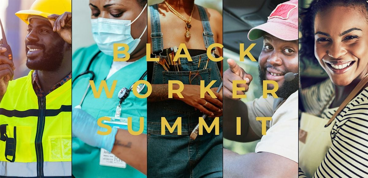 Black Worker Summit: Work of Art, 15 August | Event in Oakland | AllEvents