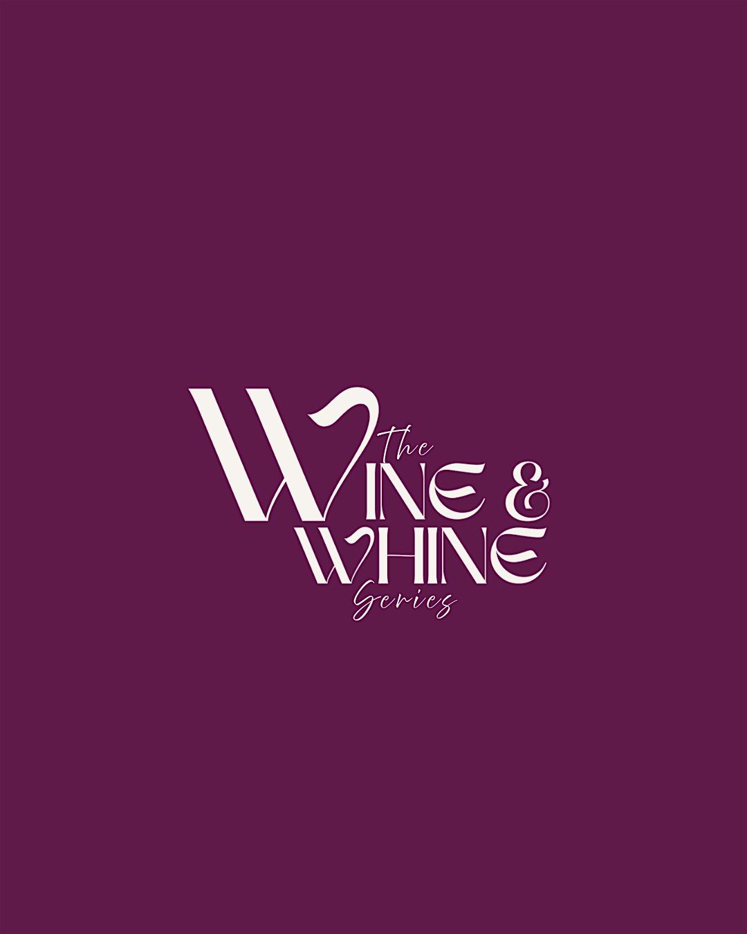 The Wine & Whine Series, 23 May | Event in Seattle | AllEvents