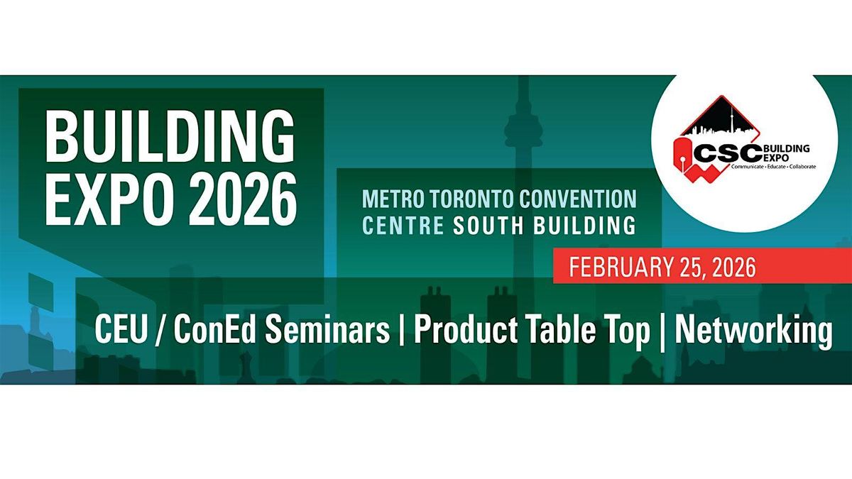 CSC Toronto Chapter Building Expo 2026, 25 February | Event in Toronto | AllEvents