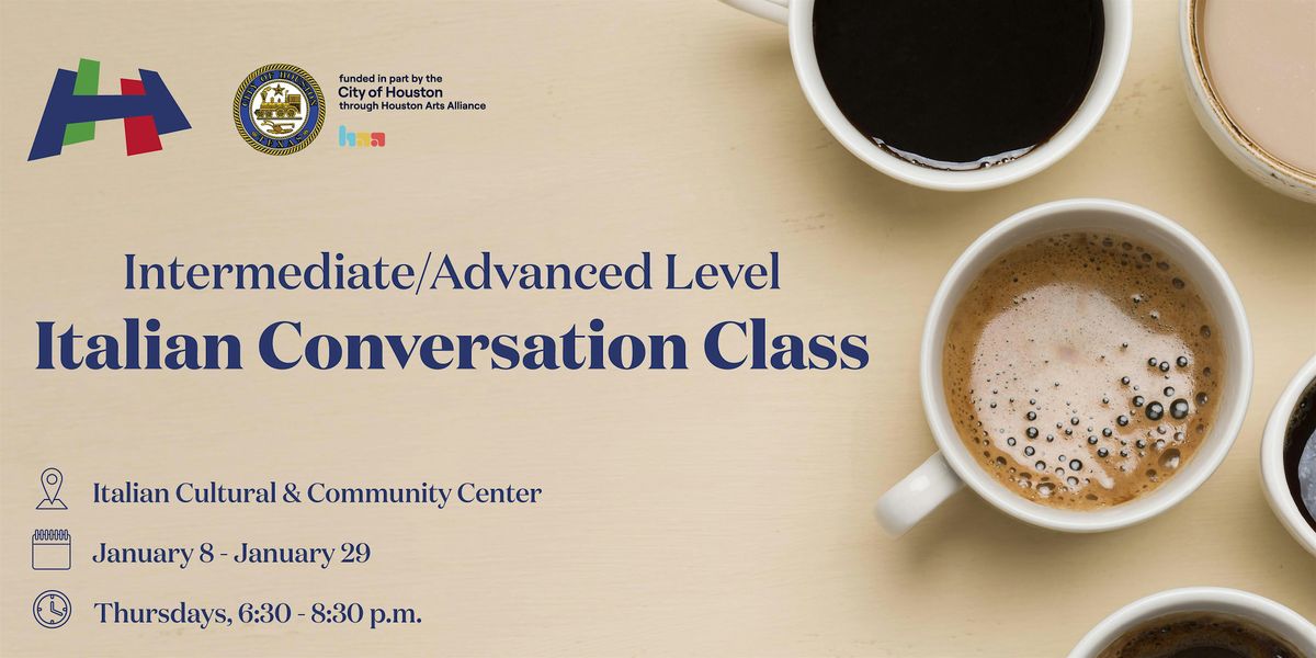 Italian Conversation Class - Intermediate/Advanced Level, 8 January | Event in Houston | AllEvents