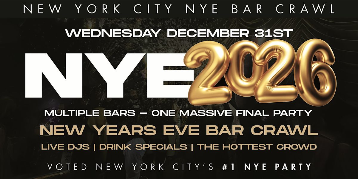 NEW YORK CITY NEW YEAR’S EVE 2026 BAR CRAWL | New York City NYE 2026 Event, 31 December | Event in New York