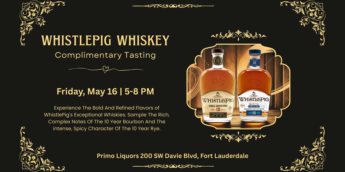 WhistlePig Whiskey Complimentary Tasting | Event in Fort Lauderdale | AllEvents