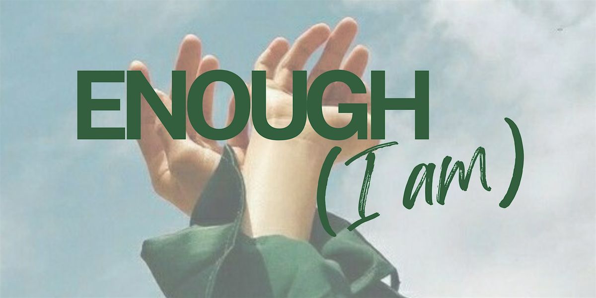 Women's Circle: ENOUGH (I am), 6 September | Event in Chagrin Falls | AllEvents