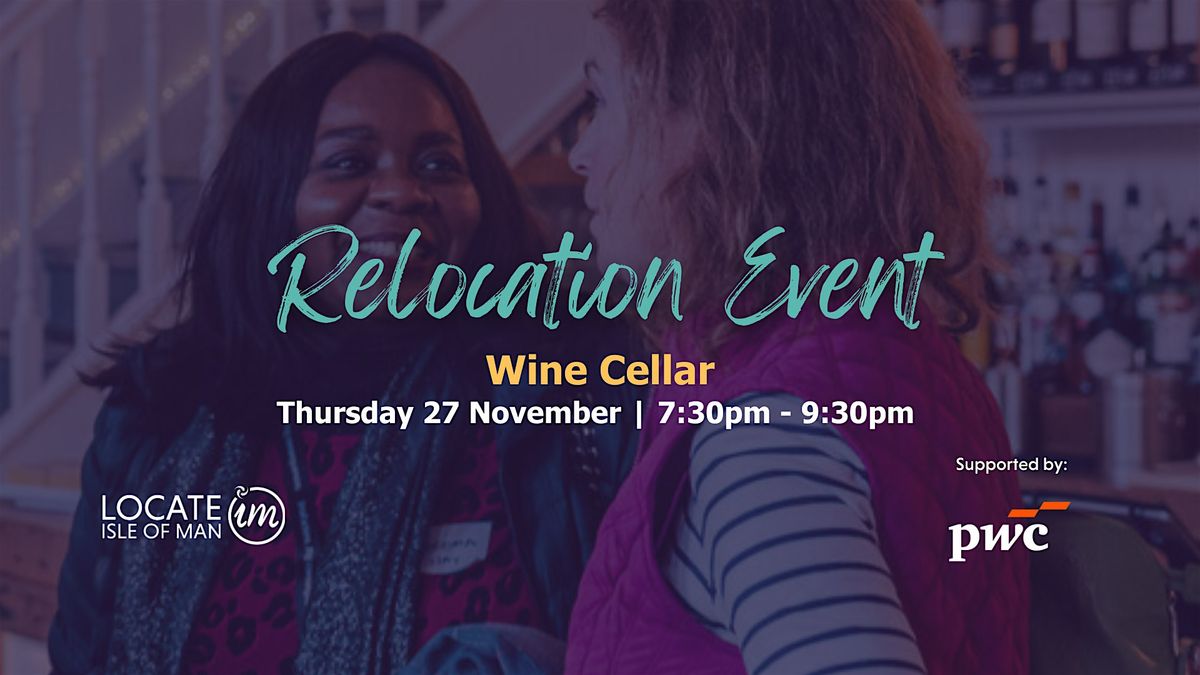 Relocation Event: Wine Cellar, 27 November | Event in Douglas | AllEvents