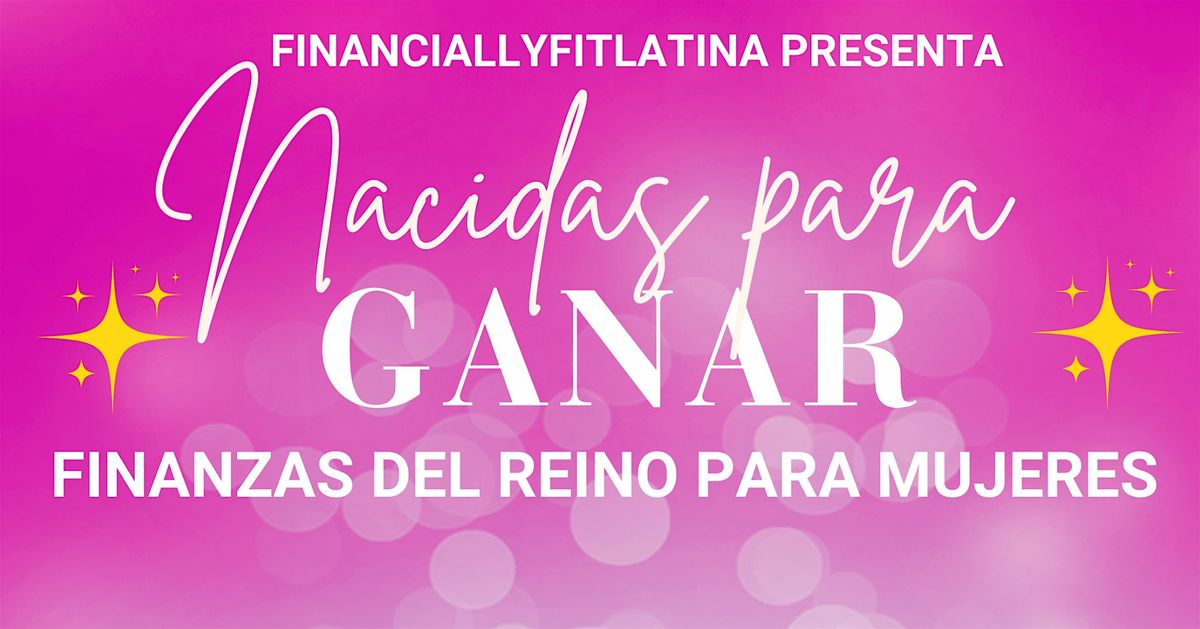 NACIDAS PARA GANAR, Por Financiallyfitlatina y Alexandra Ramírez, 15 November | Event in Doral | AllEvents