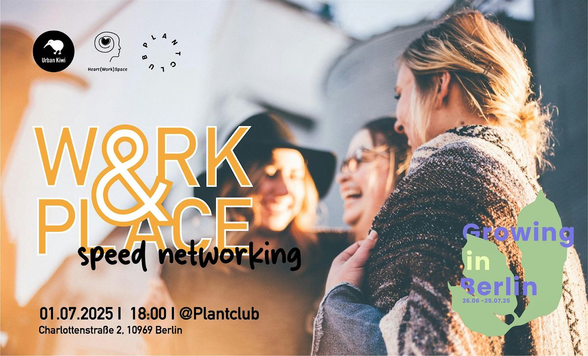 WORK&PLACE: speed networking #3  meetup at Plantclub, 1 July | Event in Berlin | AllEvents
