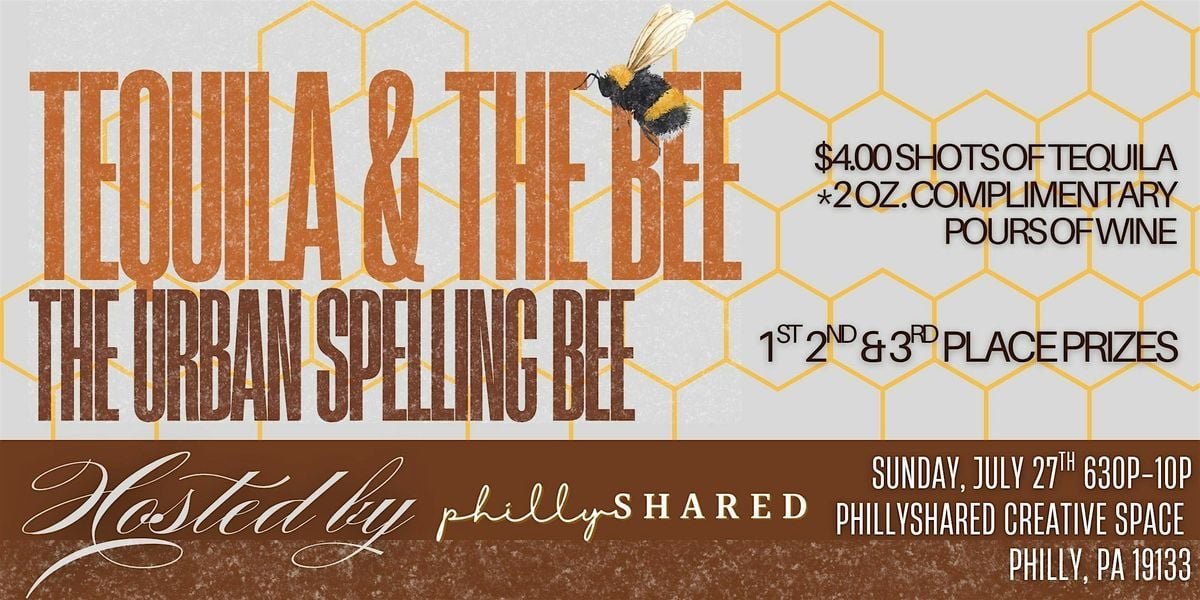 Tequila & The Bee -- The Urban Spelling Bee, 27 July | Event in Philadelphia | AllEvents
