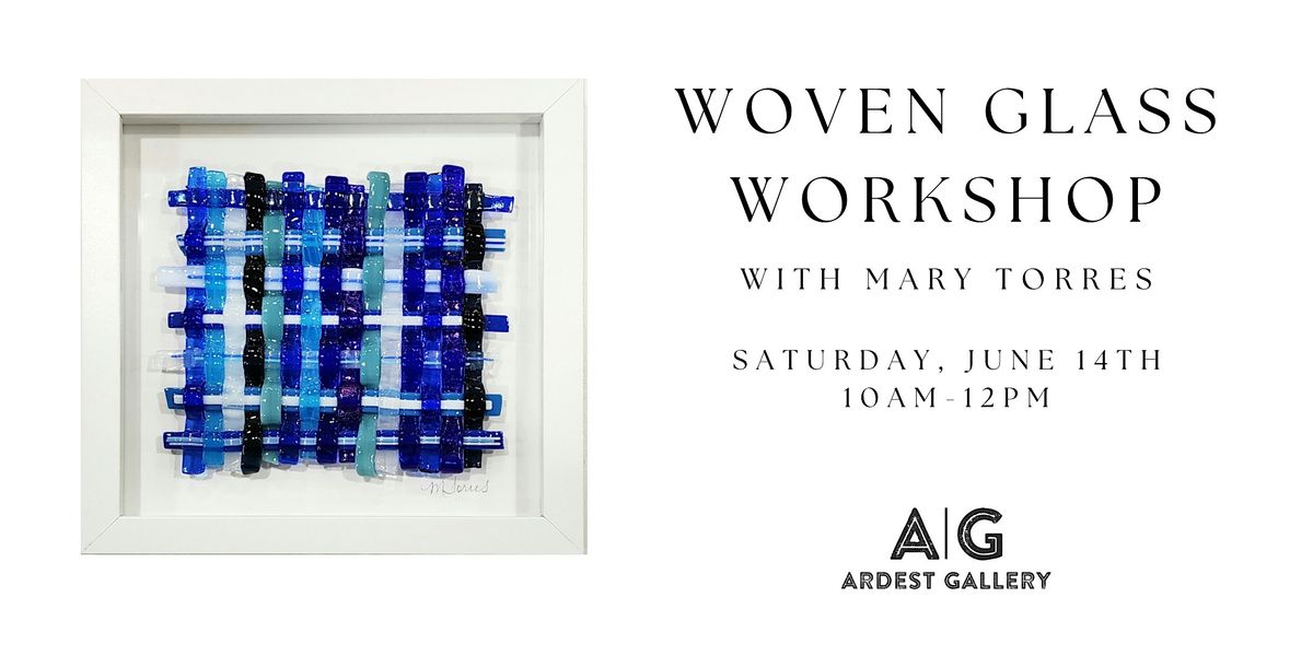 Woven Glass Workshop with Mary Torres, 14 June | Event in The Woodlands | AllEvents