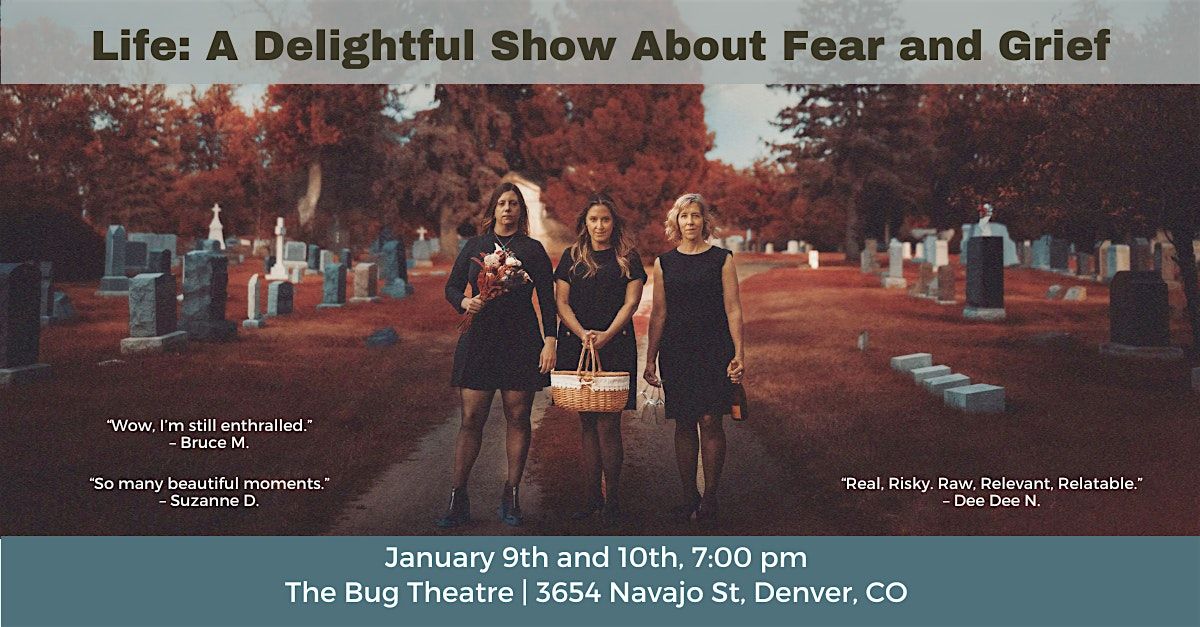 Life:  A Delightful Show About Fear and Grief, 9 January | Event in Denver | AllEvents