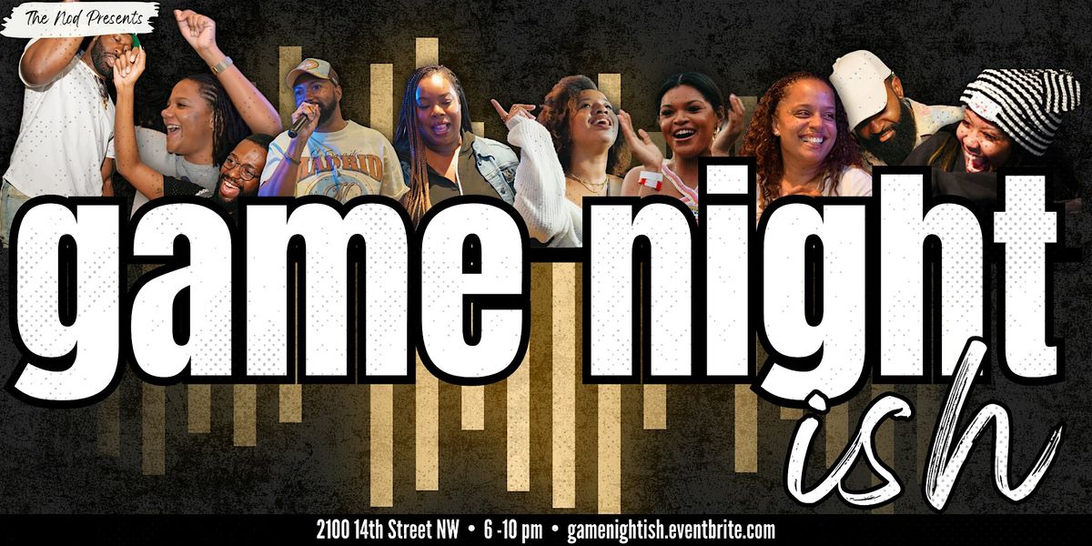 The Nod Presents Game Night-ish, 1 August | Event in Washington | AllEvents