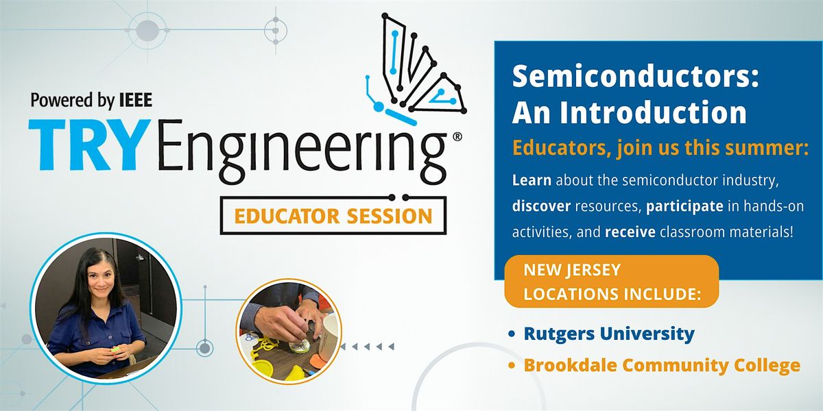 Semiconductors: An Introduction, an IEEE TryEngineering Educator Session, 29 July | Event in New Brunswick