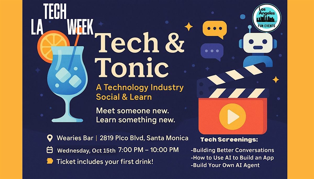 LA TECH WEEK: Tech & Tonic- Social & Learn Mixer | 1 Drink Included, 15 October | Event in Santa Monica
