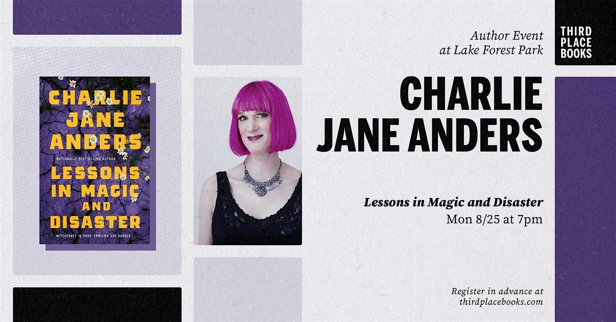 Charlie Jane Anders comes to Third Place Books in Lake Forest Park!, 25 August | Event in Lake Forest Park