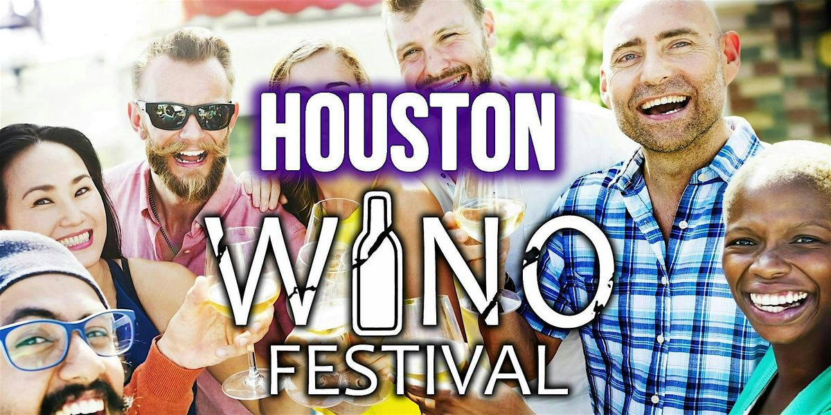 Houston Wine Festival - 40+ Types of Wine to Try Included with Admission, 1 November | Event in Houston | AllEvents