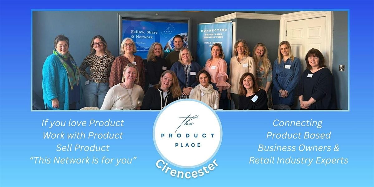 The Product Place Cirencester Network - October, 16 October | Event in Cirencester | AllEvents