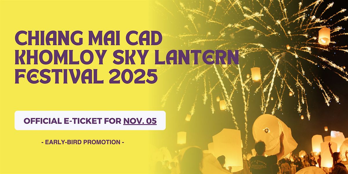 Official E-Ticket for Chiang Mai Yi Peng Lantern Festival On Nov.5, 2025, 5 November | Event in Chiang Mai