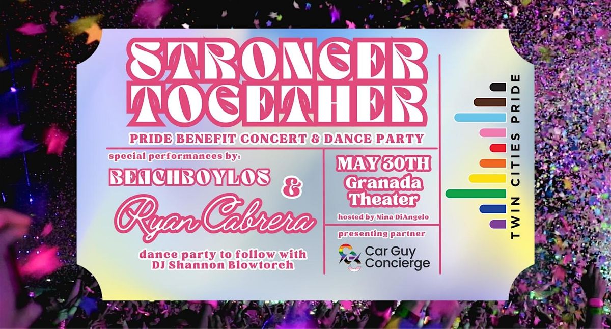 Twin Cities Pride Stronger Together Benefit Concert and Dance Party, 30 May | Event in Minneapolis | AllEvents