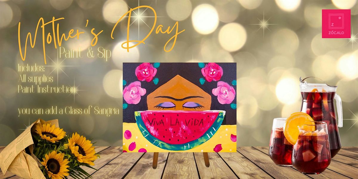 Mother's Day - Paint & Sip at Zócalo Food Park! | Event in Milwaukee | AllEvents